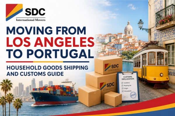 Moving from Los Angeles to Portugal: Household Goods Shipping and Customs Guide